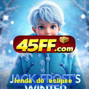 lenda do eclipse sol e lua